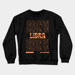 Libra Season Crewneck Sweatshirt